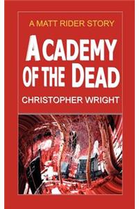 Academy of the Dead, a Matt Rider Story