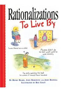 Rationalizations to Live by