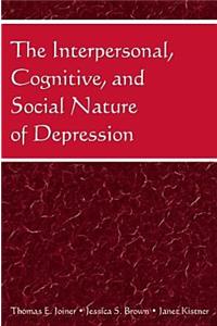 Interpersonal, Cognitive, and Social Nature of Depression
