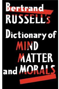 Dictionary of Mind Matter and Morals