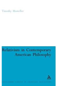 Relativism in Contemporary American Philosophy