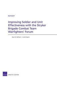 Improving Soldier and Unit Effectiveness with the Stryker Brigade Combat Team Warfighters' Forum