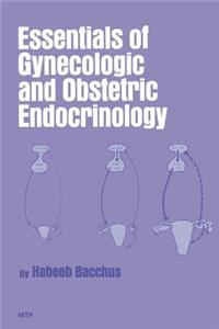 Essentials of Gynecologic and Obstetric Endocrinology