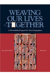 Weaving Our Lives Together