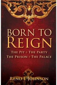 Born to Reign