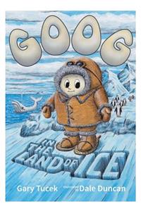 Goog in the Land of Ice