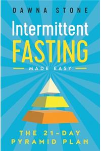 Intermittent Fasting Made Easy