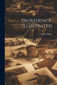 Providence, Illustrated