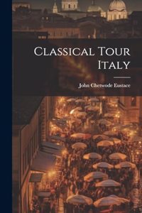 Classical Tour Italy
