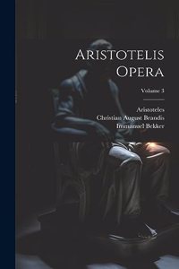 Aristotelis Opera; Volume 3