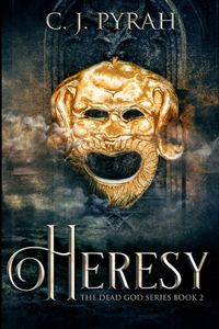 Heresy (The Dead God Series Book 2)