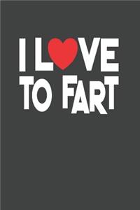 I Love To Fart