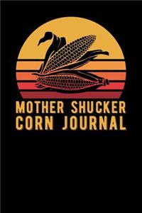 Mother Shucker Corn Journal