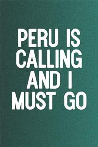 Peru Is Calling And I Must Go