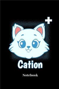 Cation Notebook