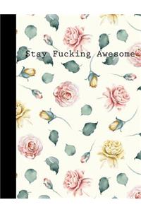 Stay Fucking Awesome