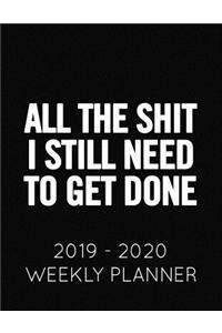 All The Shit I Still Need to Get Done