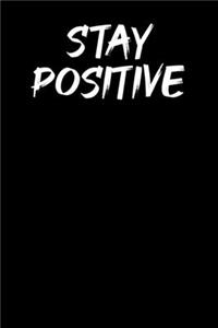 Stay Positive