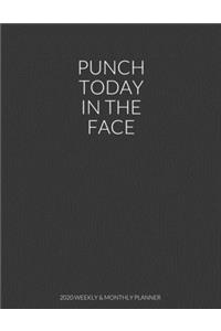 Punch Today In The Face