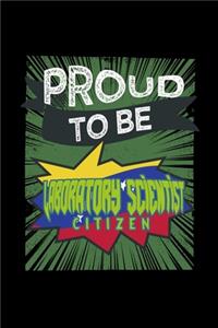 Proud to be a laboratory scientist citizen