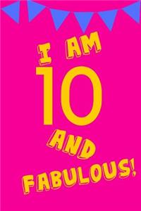 I Am 10 and Fabulous!