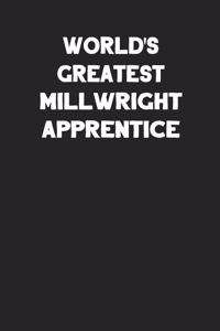 World's Greatest Millwright Apprentice