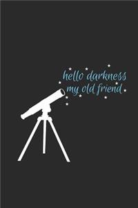 Hello Darkness My Old Friend