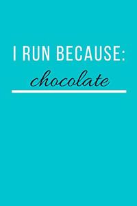 I Run Because Chocolate Journal