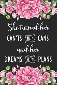 She Turned Her Can'ts Into Cans And Her Dreams Into Plans