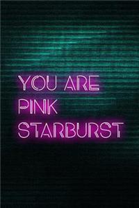 You Are Pink Starburst
