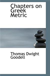 Chapters on Greek Metric