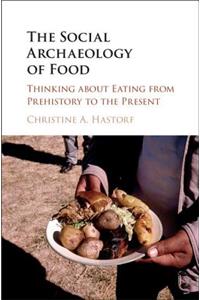 Social Archaeology of Food