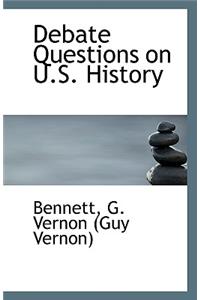 Debate Questions on U.S. History