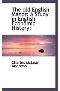 The Old English Manor