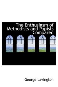 The Enthusiasm of Methodists and Papists Compared