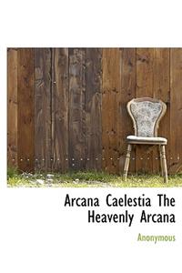 Arcana Caelestia the Heavenly Arcana