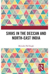 Sikhs in the Deccan and North-East India