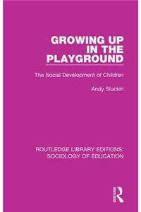 Growing up in the Playground: The Social Development of Children