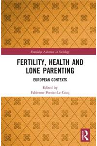 Fertility, Health and Lone Parenting