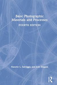 Basic Photographic Materials and Processes