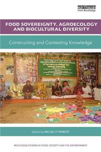Food Sovereignty, Agroecology and Biocultural Diversity