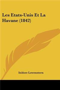 Les Etats-Unis Et La Havane (1842)