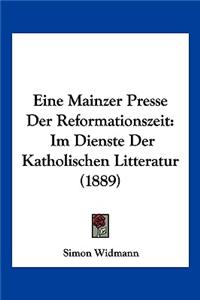 Eine Mainzer Presse Der Reformationszeit