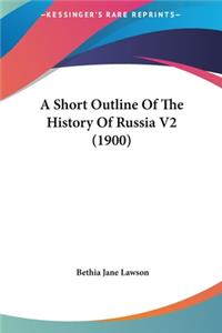 A Short Outline Of The History Of Russia V2 (1900)