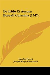 de Iride Et Aurora Boreali Carmina (1747)