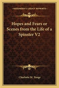 Hopes and Fears or Scenes from the Life of a Spinster V2