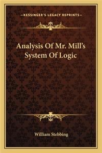 Analysis of Mr. Mill's System of Logic