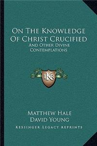 On the Knowledge of Christ Crucified
