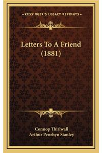 Letters to a Friend (1881)