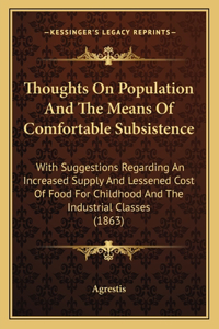 Thoughts on Population and the Means of Comfortable Subsistence